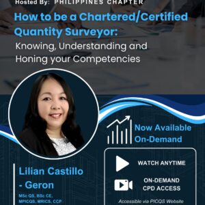2025 PICQS GLOBAL CPD No. 1 (Hosted by PH Chapter) - How to be a Chartered/Certified Quantity Surveyor: Knowing, Understanding and Honing your Competencies
