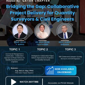 2025 PICQS GLOBAL CPD No. 12 (Hosted by Qatar Chapter) – Bridging the Gap: Collaborative Project Delivery for Quantity Surveyors and Civil Engineers