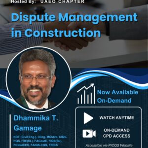 2025 PICQS GLOBAL CPD No. 6 (Hosted by UAEO Chapter) – Dispute Management in Construction