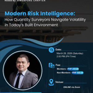 2026 PICQS Global CPD No. 05 (Hosted by: SG Chapter) – “Modern Risk Intelligence: How Quantity Surveyors Navigate Volatility in Today’s Built Environment”