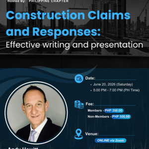 2026 PICQS Global CPD No. 12 (Hosted by: PH Chapter) - "Construction Claims and Responses: Effective Writing and Presentation"