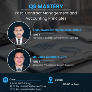 2026 PICQS Global CPD No. 13 (Hosted by: Bahrain Chapter) – “QS Mastery: Post-Contract Management and Accounting Principles.”